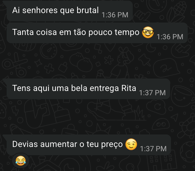Mensagens de participante: Ai senhores que brutal. Tens aqui uma bela entrega Rita. Devias aumentar o teu preço
